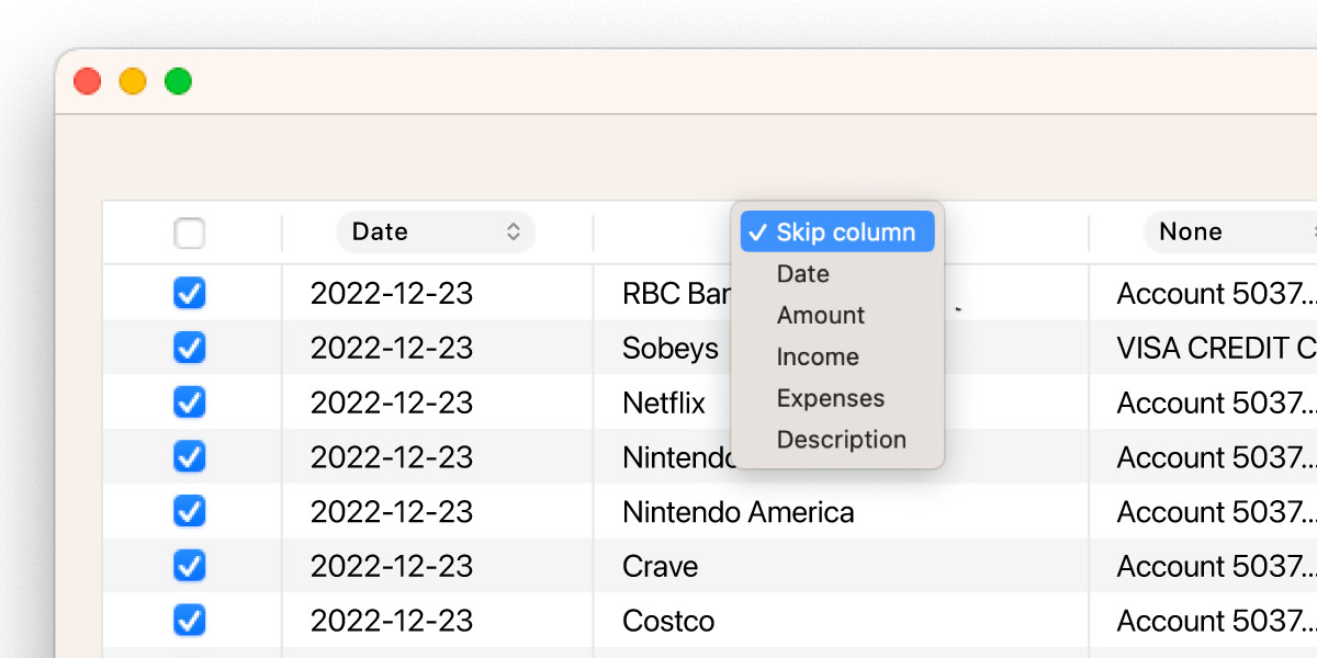 Most Cashculator columns start in the Skip column state. Simply click the column header dropdown to choose a different type for the column.